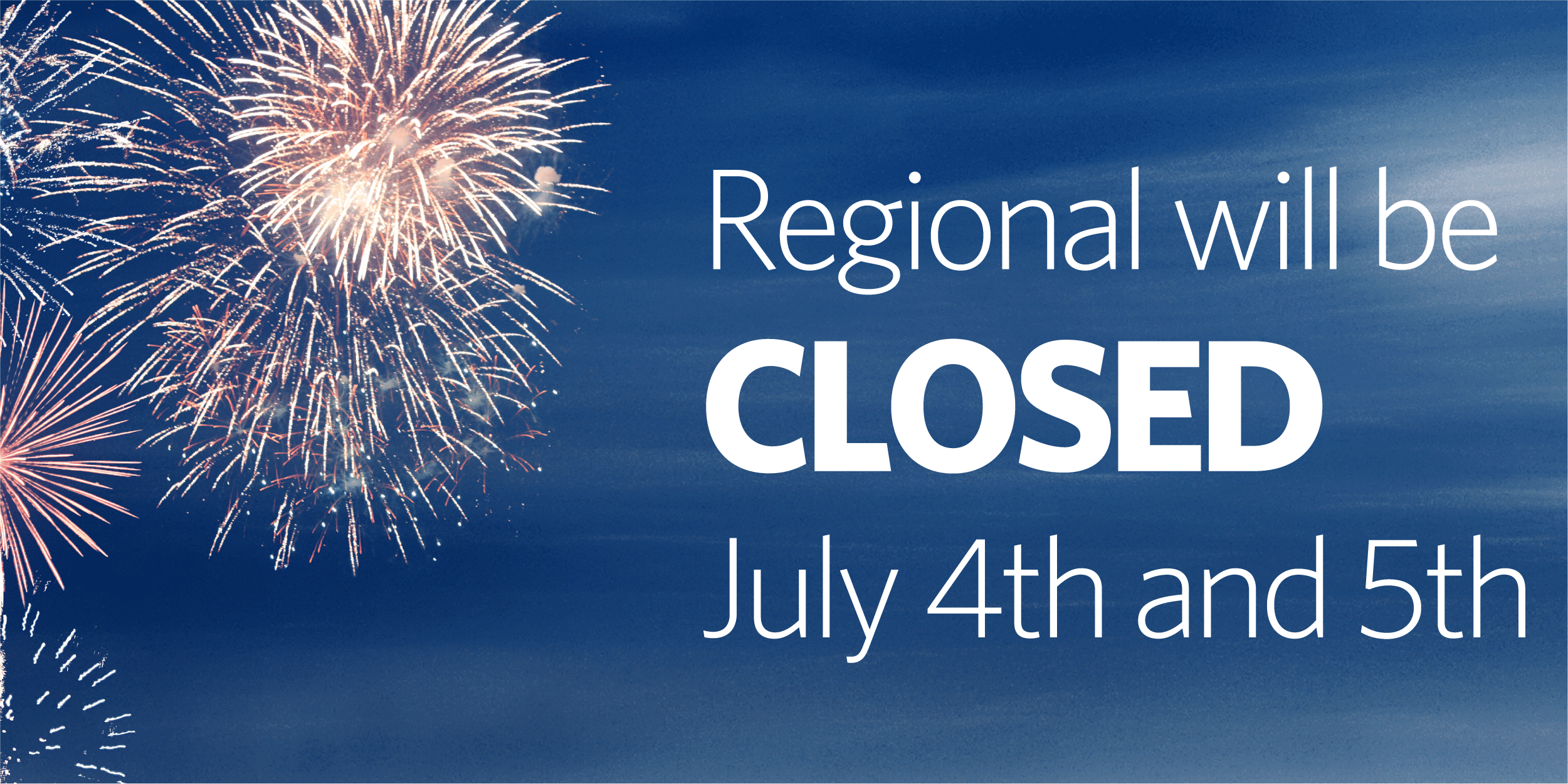 You are currently viewing Regional Access will be CLOSED Thursday July 4th and Friday July 5th