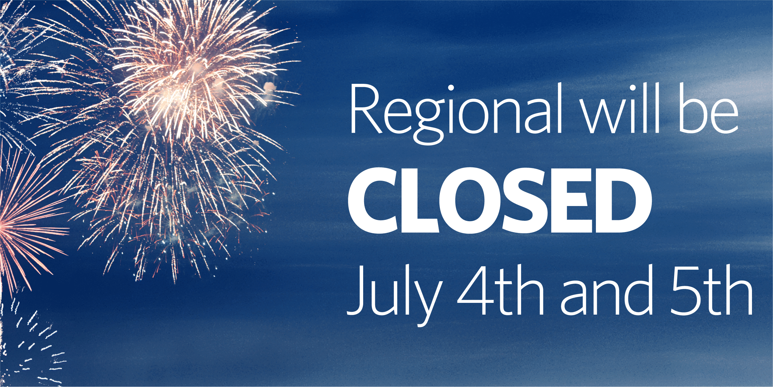 Read more about the article Regional Access will be CLOSED Thursday July 4th and Friday July 5th